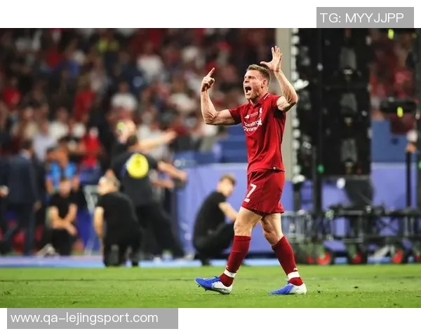 利物浦庆祝米尔纳四十岁生日回顾其332场比赛贡献26球46助攻的辉煌历程